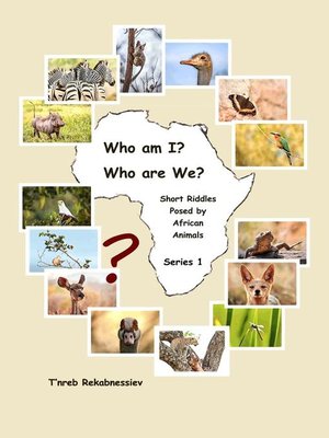 cover image of Who am I? Who are We? Short Riddles Posed by African Animals – Series 1